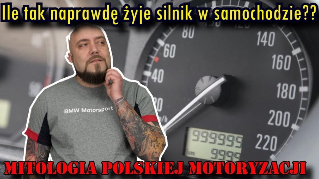 Ile tak naprawdę żyje silnik w samochodzie?? "mitologia polskiej motoryzacji"
