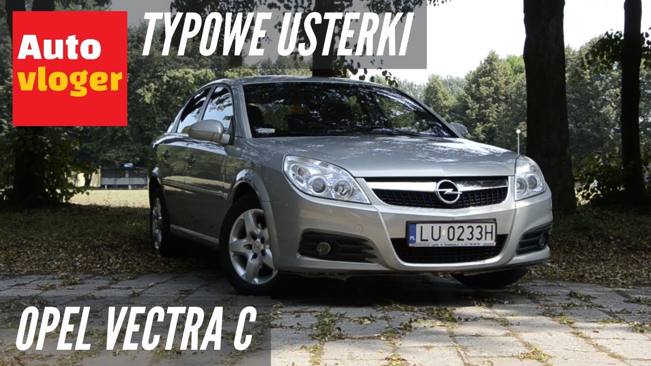 Opel Vectra C - typowe usterki