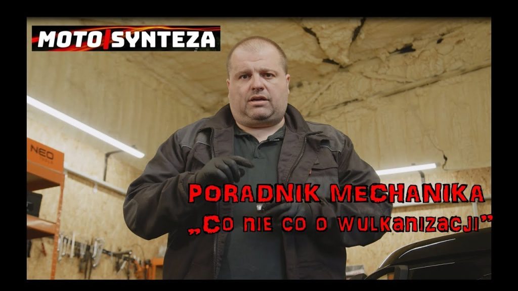 Poradnik Mechanika - Co nie co o wulkanizacji!