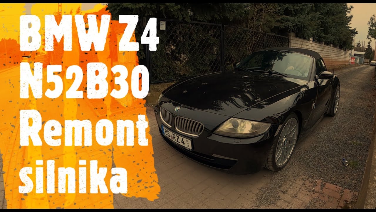 BMW Z4 3.0si | N52B30 | Remont silnika | KOSZTY | Adam Kunc