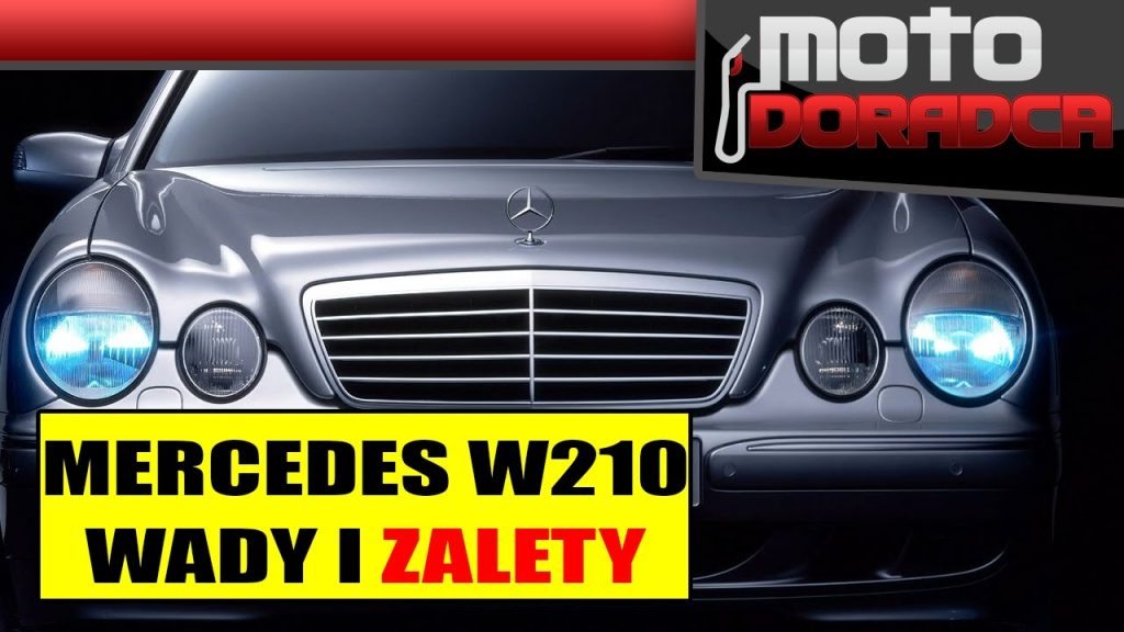 Mercedes W210 - E KLASA WADY I ZALETY #MOTO DORADCA