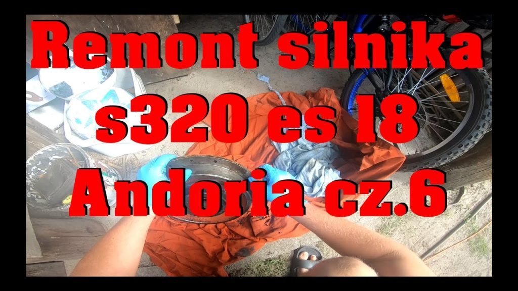 Remont silnika s320 es18 Andoria cz. 6