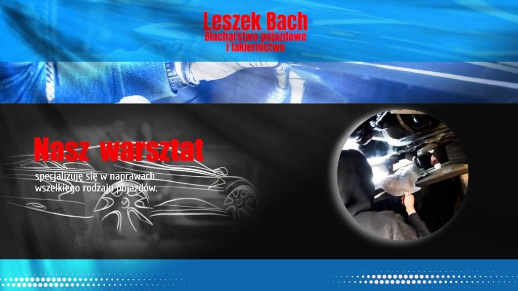 Warsztat samochodowy Chwaszczyno Bach Leszek Blacharstwo pojazdowe i lakiernictwo
